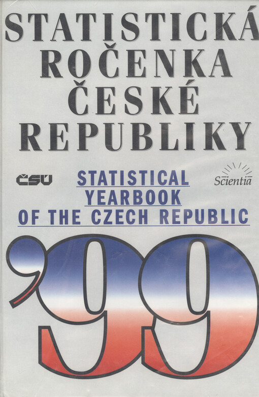Statistická ročenka České republiky '99 = Statistical yearbook of the Czech Republic '99