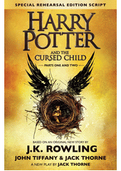 Harry Potter and the cursed child : parts one and two : playscript  (odkaz v elektronickém katalogu)