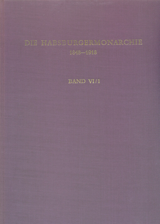 Die Habsburgermonarchie. Bd. 6, 1. Teilband, Die Habsburgermonarchie im System der internationalen Beziehungen