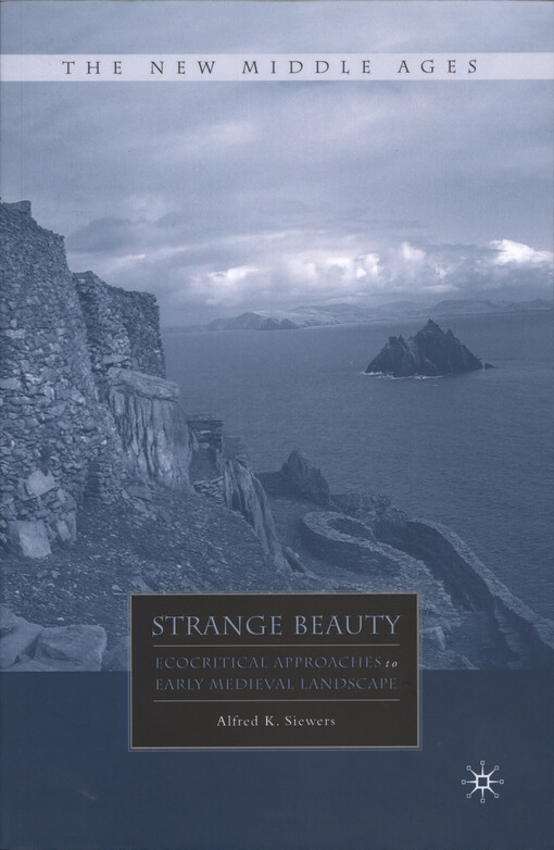 Strange beauty : ecocritical approaches to early medieval landscape