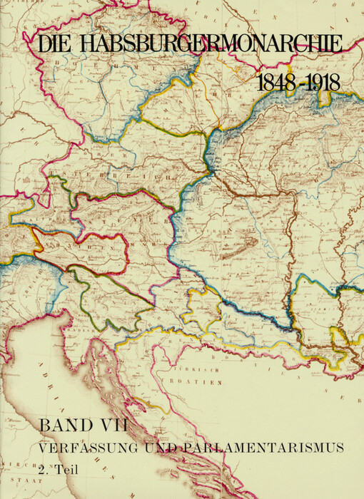 Die Habsburgermonarchie 1848-1918. Bd. 7, Verfassung und Parlamentarismus. 2. Teilband, Die regionalen Repräsentativkörperschaften