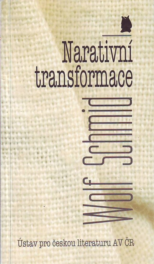 Narativní transformace: dění - příběh - vyprávění - prezentace vyprávění