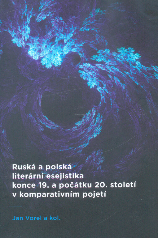 Ruská a polská literární esejistika konce 19. a počátku 20. století v komparativním pojetí