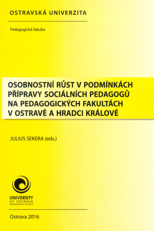 Osobnostní růst v podmínkách přípravy sociálních pedagogů na pedagogických fakultách v Ostravě a Hradci Králové