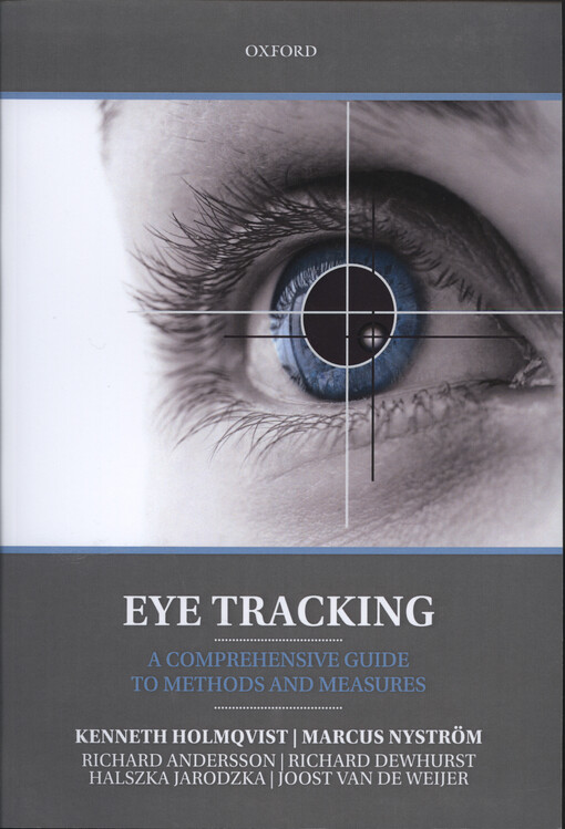 Eye tracking : a comprehensive guide to methods and measures