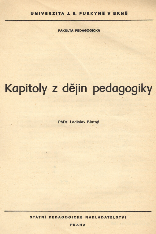 Kapitoly z dějin pedagogiky :Určeno pro posl. fak. pedagog. (studium učitelství 1. stupně)