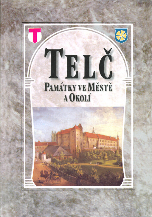 Telč : památky ve městě a okolí