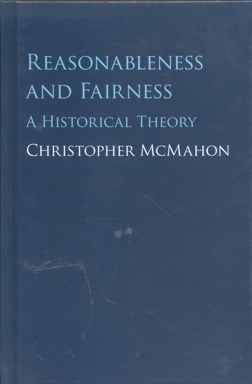 Reasonableness and fairness : a historical theory
