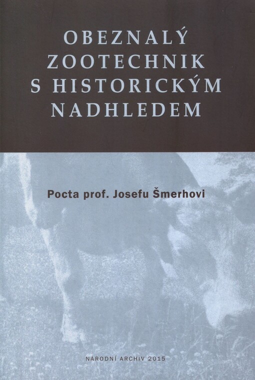 Obeznalý zootechnik s historickým nadhledem