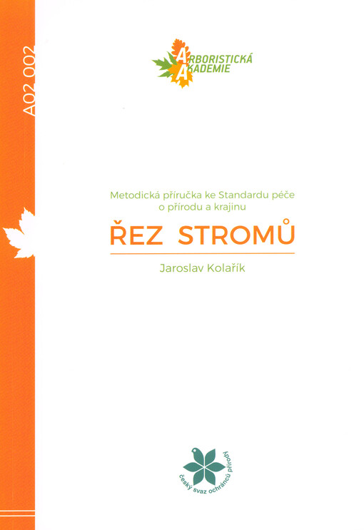 Řez stromů : metodická příručka ke Standardu péče o přírodu a krajinu