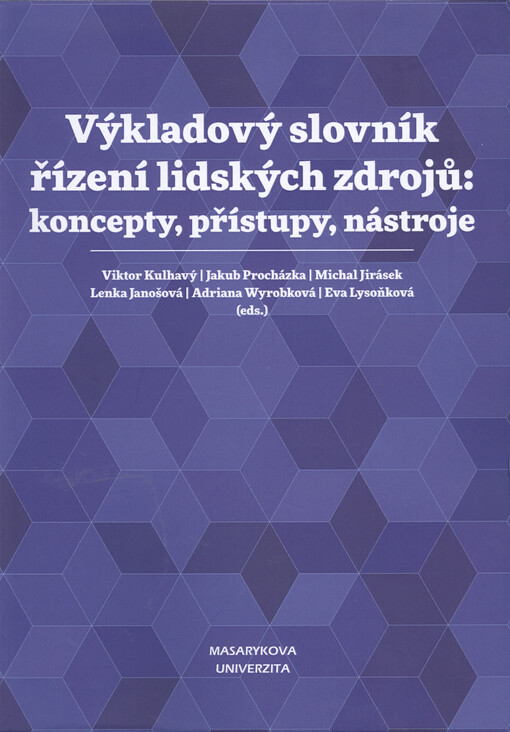 Výkladový slovník řízení lidských zdrojů : koncepty, přístupy, nástroje