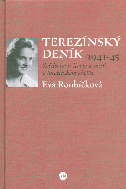 Terezínský deník 1941-45 : svědectví o životě a smrti v terezínském ghettu