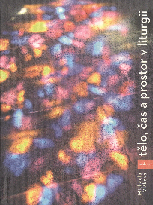 Tělo, čas a prostor v liturgii