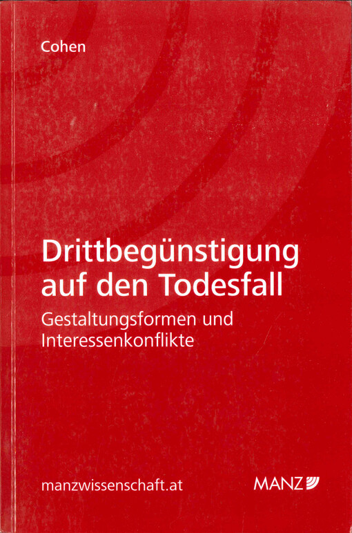 Drittbegünstigung auf den Todesfall : Gestaltungsformen und Interessenkonflikte
