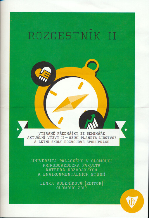 Rozcestník II : vybrané přednášky ze semináře Aktuální výzvy II - Uživí planeta lidstvo? a Letní školy rozvojové spolupráce
