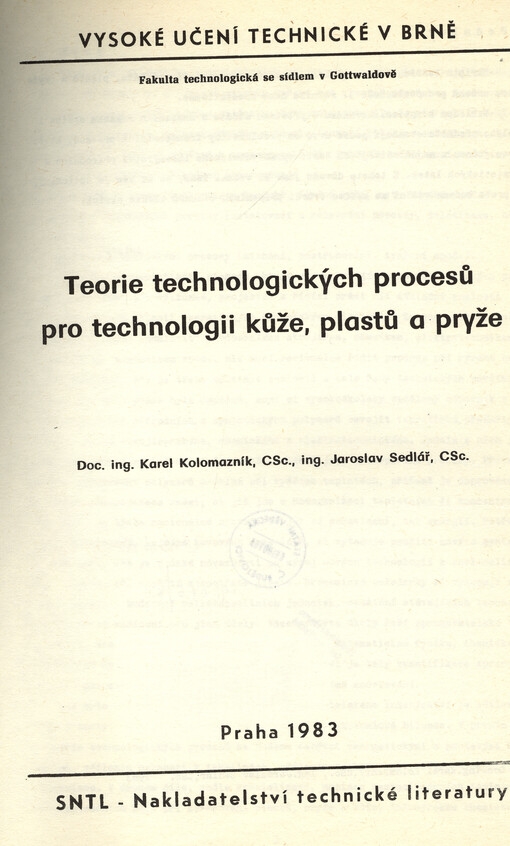 Teorie technologických procesů pro technologii kůže, plastů a pryže :určeno pro posl. fak. technologické se sídlem v Gottwaldově