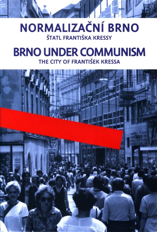 Normalizační Brno / Brno under communism