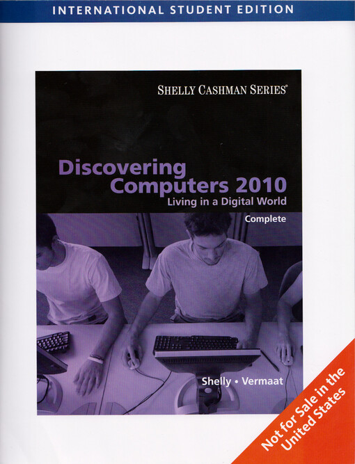 Discovering computers 2010 : living in a digital world, complete