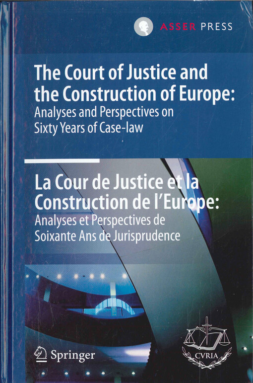 The Court of Justice and the construction of Europe :analyses and perspectives on sixty years of case-law