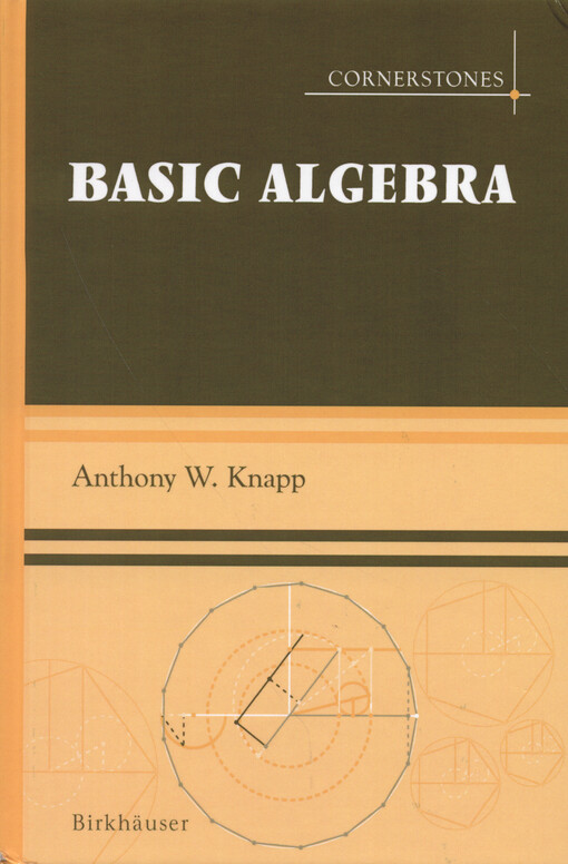 Basic algebra : along with a companion volume Advanced algebra