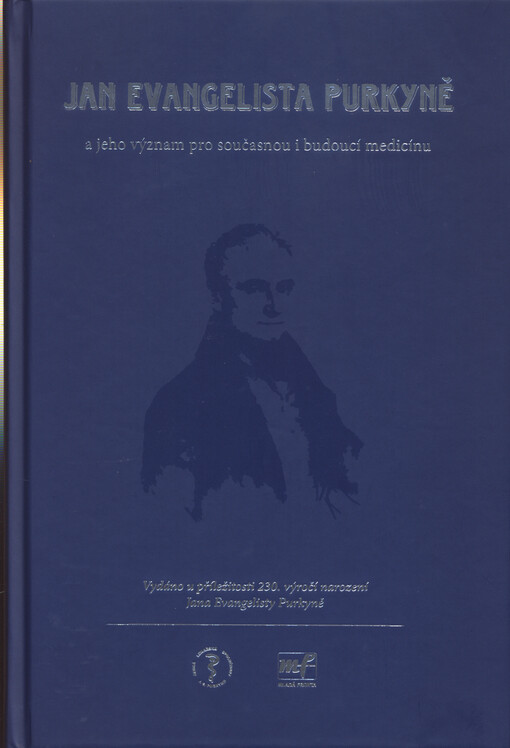 Jan Evangelista Purkyně a jeho význam pro současnou i budoucí medicínu