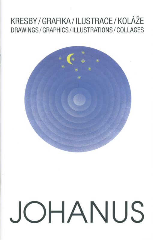 Václav Johanus: kresby, grafika, ilustrace, koláže = drawings, graphics, illustrations, collages