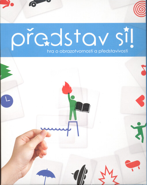 Představ si! : hra o obrazotvornosti a představivosti