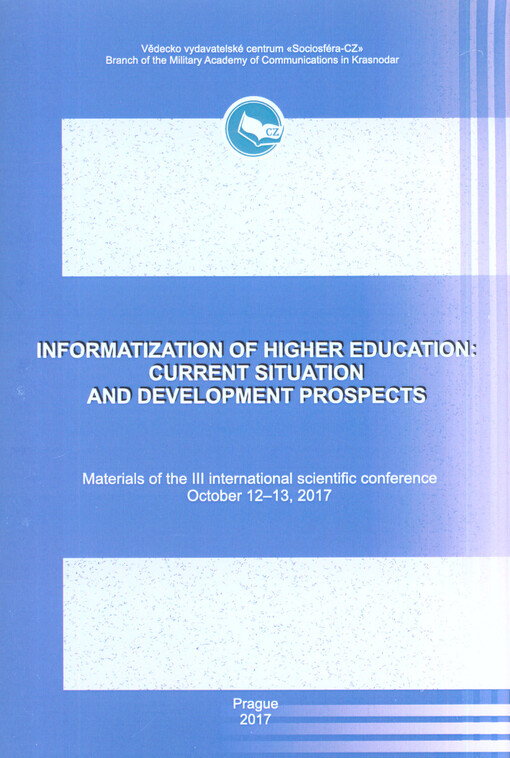 Informatization of Higher Education: Current Situation and Development Prospects : materials of the ... international scientific conference on ...