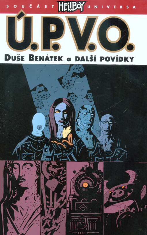 Ú.P.V.O. Mikea Mignoly : Úřad paranormálního výzkumu a obrany. Duše Benátek a další povídky