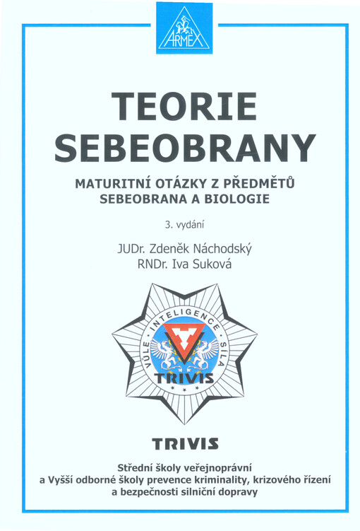 Teorie sebeobrany : maturitní otázky z předmětů sebeobrana a biologie