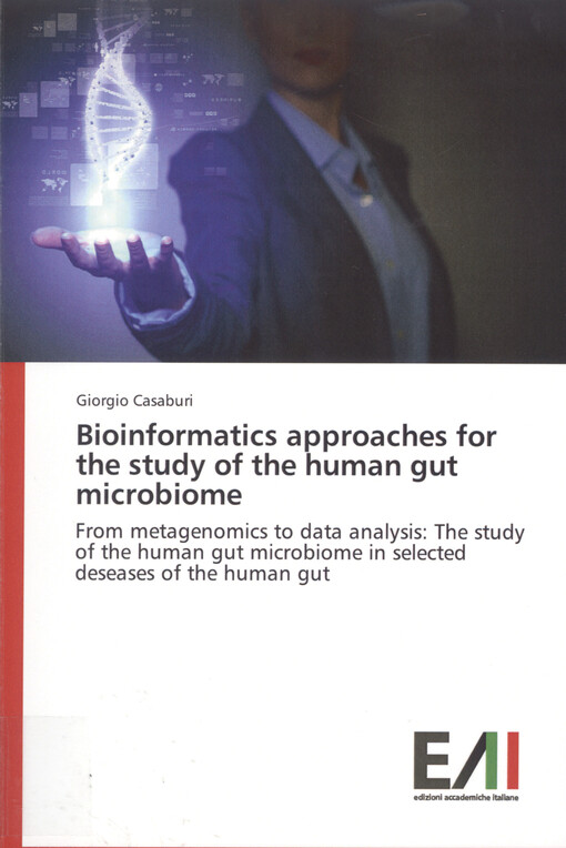 Bioinformatics approaches for the study of the human gut microbiome : from metagenomics to data analysis? the study of the human gut microbiome in selected deseases of the human gut
