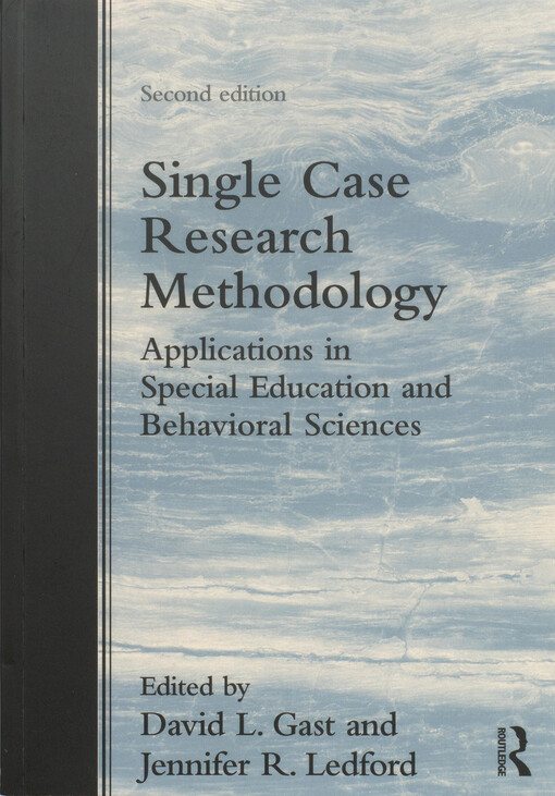 Single case research methodology : applications in special education and behavioral sciences