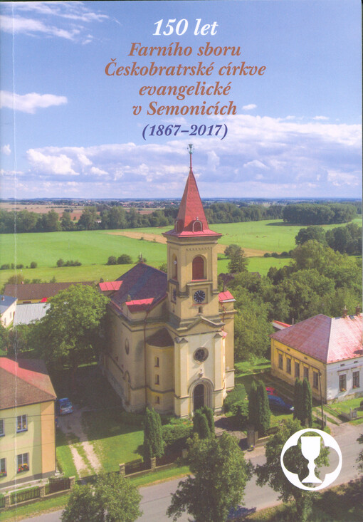 150 let Farního sboru Českobratrské církve evangelické v Semonicích