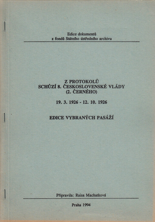 Z protokolů schůzí 8. československé vlády (2. Černého) 19.3.1926-12.10.1926 : edice vybraných pasáží