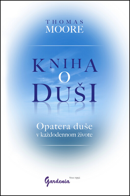 KNIHA O DUŠI Opatera duše v každodennom živote