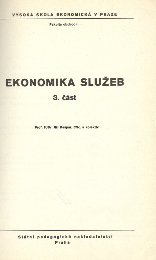 Ekonomika služeb :určeno pro posl. fak. obchodní, obor ekonomika služeb a cestovního ruchu.Část 3