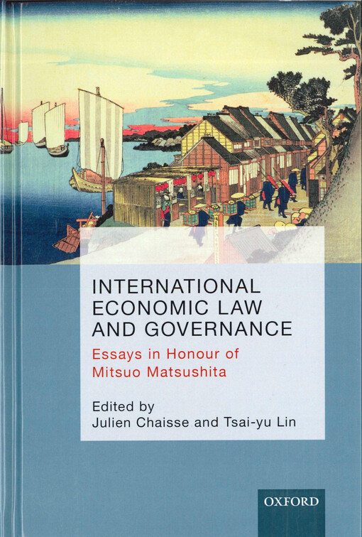 International economic law and governance : essays in honour of Mitsuo Matsushita