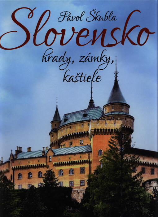 Slovensko : hrady, zámky, kaštiele