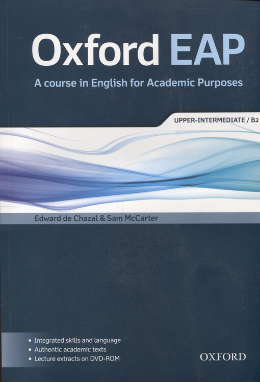 Oxford EAP :a course in English for academic purposes.Upper-intermediate B2