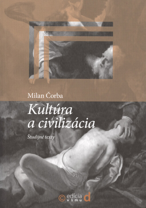 Kultúra a civilizácia : študijné texty