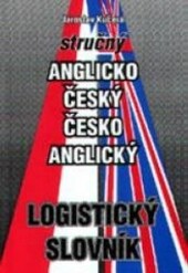 Stručný anglicko-český, česko-anglický logistický slovník