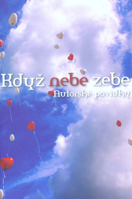 Když nebe zebe : autorské povídky