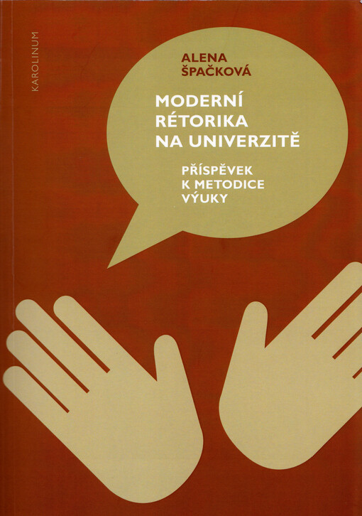 Moderní rétorika na univerzitě : příspěvek k metodice výuky