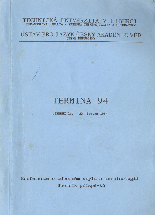 TERMINA 94 :Liberec 21.-23. června 1994 : konference o odborném stylu a terminologii : sborník příspěvků