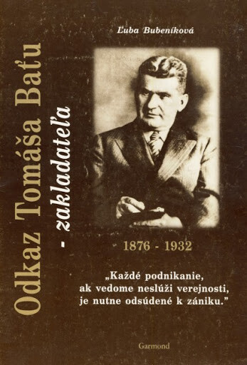 Odkaz Tomáša Baťu - zakladateľa