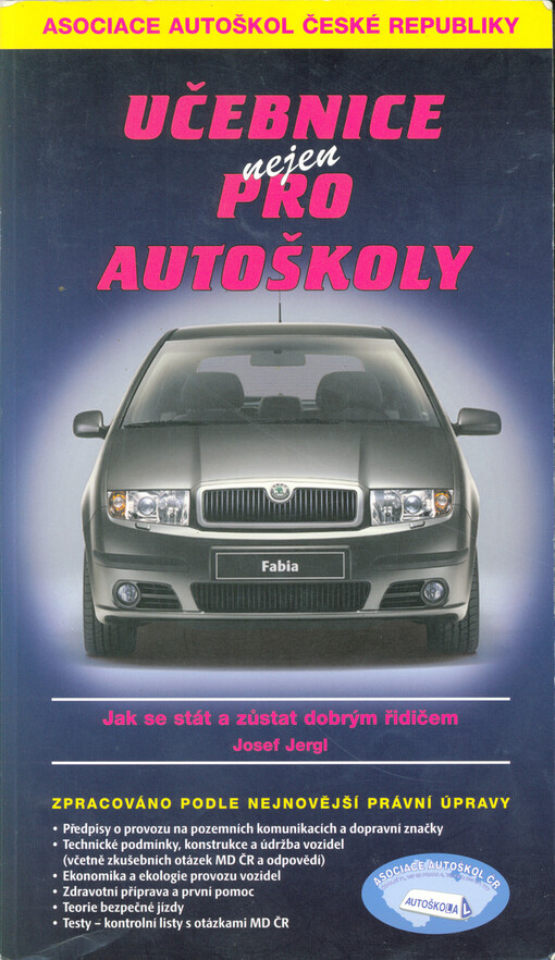 Učebnice nejen pro autoškoly: jak se stát a zůstat dobrým řidičem : podle právní úpravy k 1.5.2004 : předpisy o provozu na pozemních komunikacích a dopravní značky, technické podmínky, konstrukce a údržba vozidel (vč. zkušebních otázek Ministerstva dopravy ČR) a odpovědí