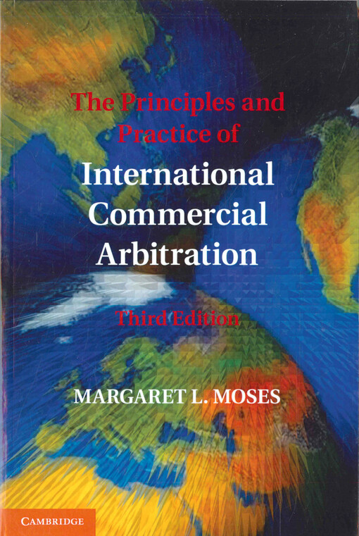 The principles and practice of international commercial arbitration