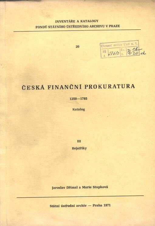 Česká finanční prokuratura :1250-1785 : katalog.3. [díl],Rejstříky