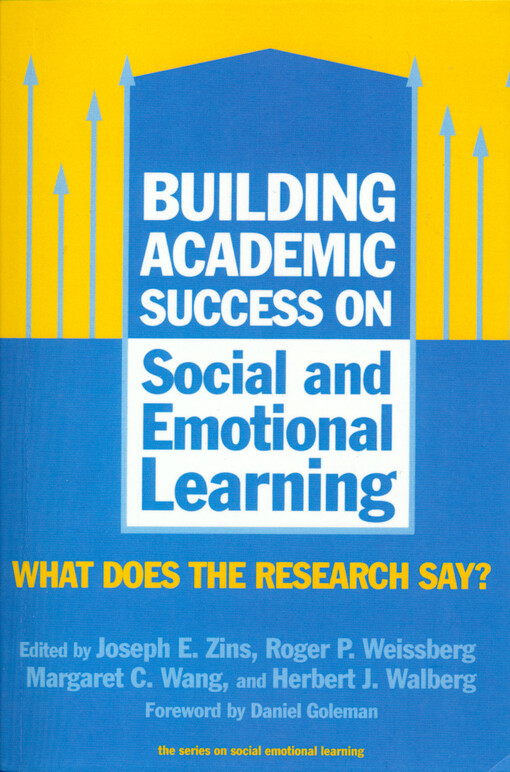 Building academic success on social and emotional learning : what does the research say?