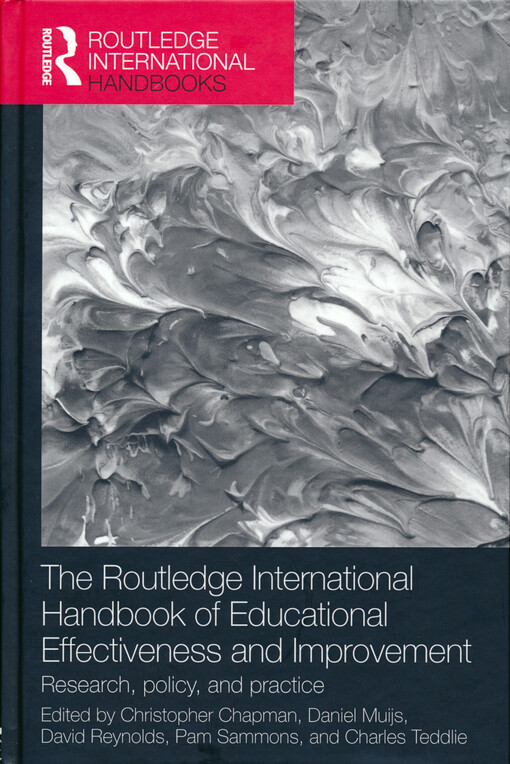 The Routledge international handbook of educational effectiveness and improvement : research, policy, and practice